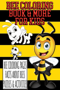 Bee Coloring Book and More for Kids