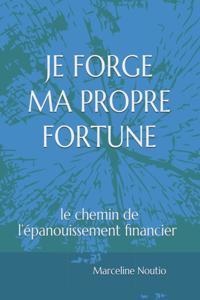 Je Forge Ma Propre Fortune