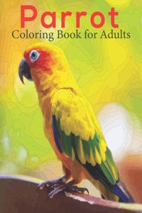 Parrot Coloring Book For Adults: An Adults Coloring Parrot design for Relieving Stress & Relaxation.