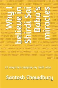 Why I believe in Shirdi Sai Baba's miracles