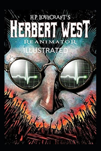 Herbert West Reanimator Illustrated