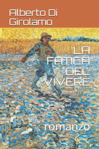 La Fatica del Vivere
