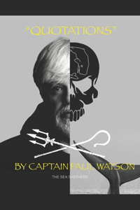 Quotations from Captain Paul Watson