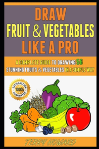 Draw Fruit And Vegetables Like A Pro