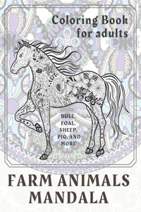 Farm Animals Mandala - Coloring Book for adults - Bull, Foal, Sheep, Pig, and more