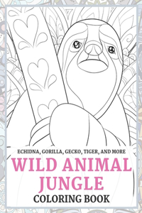 Wild Animal Jungle - Coloring Book - Echidna, Gorilla, Gecko, Tiger, and more