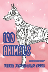 Coloring Book for Adults Designs - 100 Animals - Mandala Stress Relief