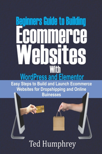 Beginners Guide to Building Ecommerce Websites With WordPress and Elementor