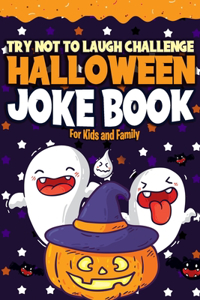 Try Not to Laugh Challenge Halloween Joke Book for Kids and Family