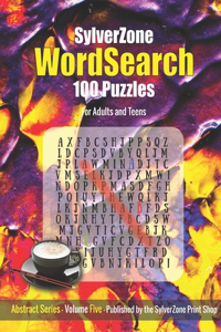 SylverZone WordSearch - 100 Puzzles - Volume Five - Abstract Series