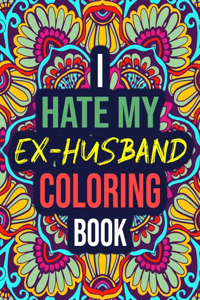 I Hate My Ex-Husband Coloring Book