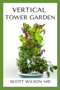 Vertical Tower Gardening