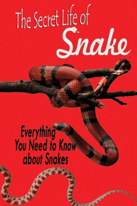 The Life Secret of Snakes