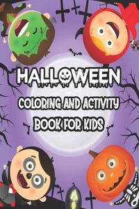 Halloween Coloring And Activity Book For Kids