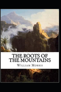 The Roots of the Mountains Annotated