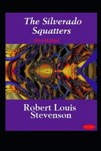 The Silverado Squatters-Classic Edition(Annotated)