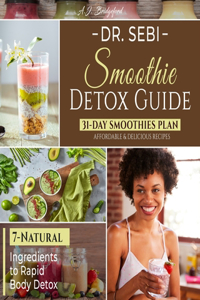 Dr. Sebi Smoothie Detox Guide