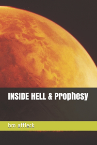 INSIDE HELL & Prophesy
