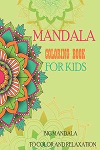 Mandala Coloring Book for Kids Big Mandalas to Color for Relaxation