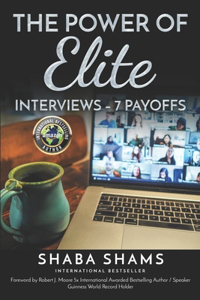 Power Of Elite - Interviews - 7 Payoffs