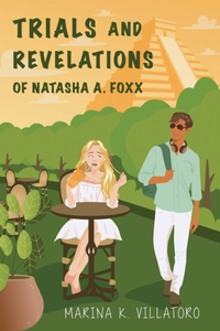 Trials and Revelations of Natasha A. Foxx