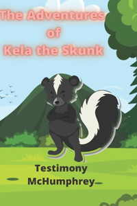 Adventures of Kela the Skunk