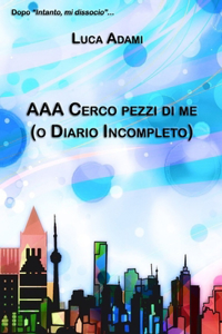 AAA Cerco pezzi di me