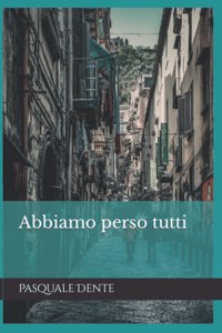 Abbiamo perso tutti