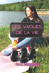 Les vagues DE la vie