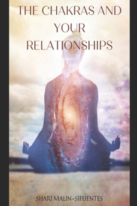 Chakras and Your Relationships