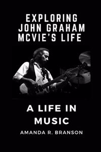 Exploring John Graham McVie's Life