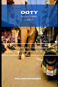 Ooty Travel Guide 2023