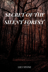 Secret of the silent forest