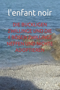 Buckligen Zwillinge Und Die 4 Bösen Zwillinge Neffen Und Nichte Adoptieren
