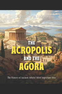 Acropolis and the Agora