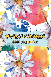 Reverse Coloring Book for Adults