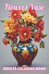 Flowers Vase Adults Coloring Book