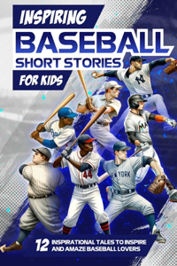 Inspring Baseball Short Stories for Kids