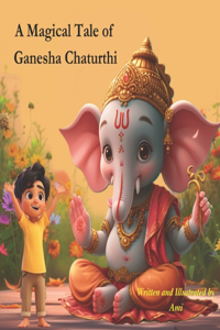 Magical Tale of Ganesha Chaturthi
