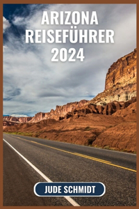 Arizona Reiseführer 2024