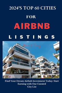 2024's TOP 60 CITIES FOR AIRBNB LISTINGS