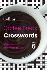 Collins Crosswords - Coffee Break Crosswords Book 6