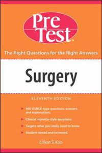 Surgery: PreTest Self (TM) Assessment and Review, Eleventh Edition