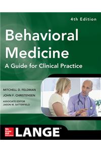 Behavioral Medicine a Guide for Clinical Practice 4/E