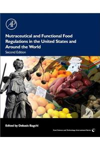 Nutraceutical and Functional Food Regulations in the United States and Around the World