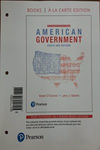 American Government: Roots and Reform, 2016 Presidential Election Edition -- Books a la Carte