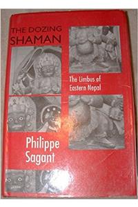 The dozing shaman: The Limbus of eastern Nepal (French studies in South Asian culture and society)