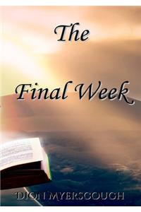 The Final Week