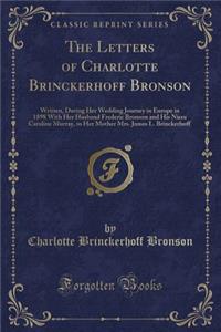 The Letters of Charlotte Brinckerhoff Bronson