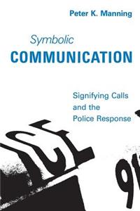 Symbolic Communication: Signifying Calls and the Police Response